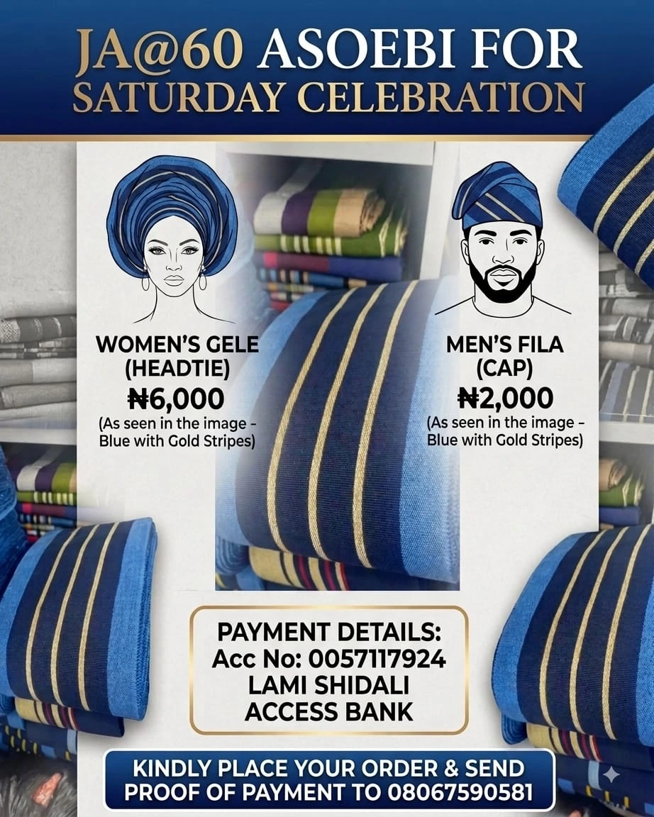 JA@60 asoebi for the Saturday celebration: women's gele at 6,000 naira and men's fila at 2,000 naira, blue with gold stripes. Payment to Access Bank account 0057117924, Lami Shidali. Orders and proof of payment to 08067590581.