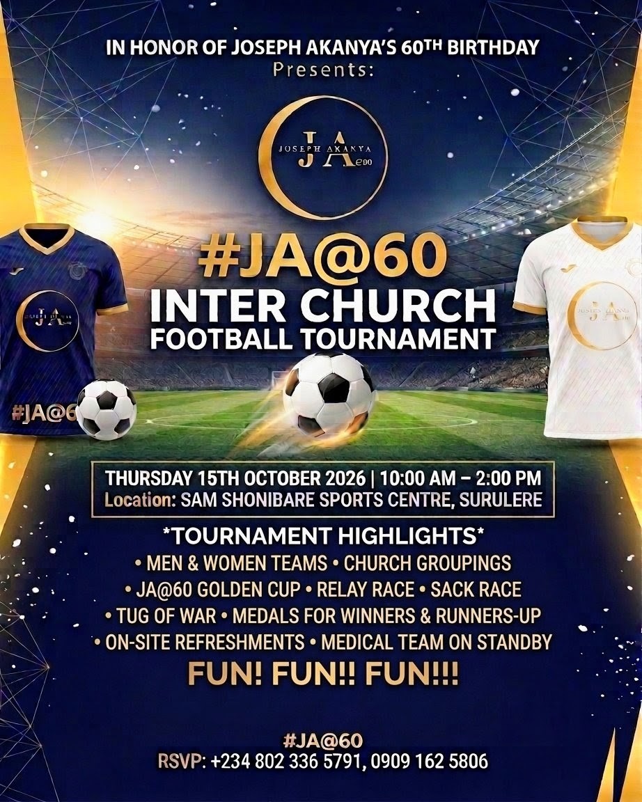 #JA@60 Inter-Church Football Tournament, Thursday 15th October 2026, 10:00am to 2:00pm at Sam Shonibare Sports Centre, Surulere. Men and women teams, church groupings, JA@60 Golden Cup, relay race, sack race, tug of war, medals for winners and runners-up, on-site refreshments and a medical team on standby. RSVP 0802 336 5791 or 0909 162 5806.